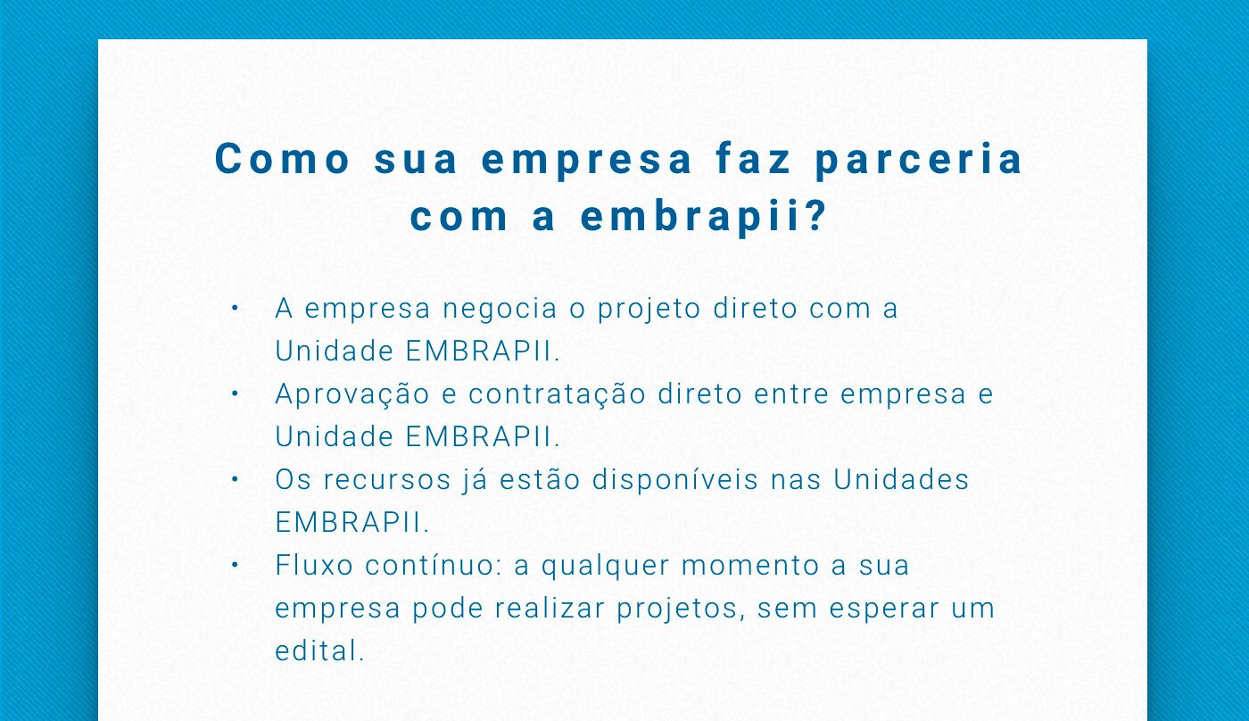 Como a sua empresa faz parceria com a embrapii?