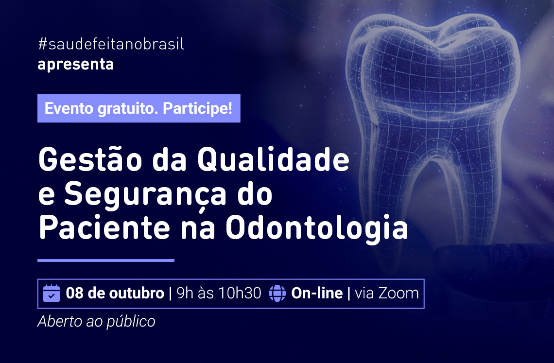 Webinar - Gestão da Qualidade e Segurança do Paciente na Odontologia