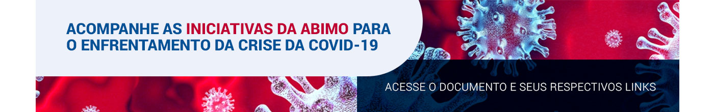 Acompanhe as iniciativas da ABIMO para o enfrentamento da crise da COVID-19